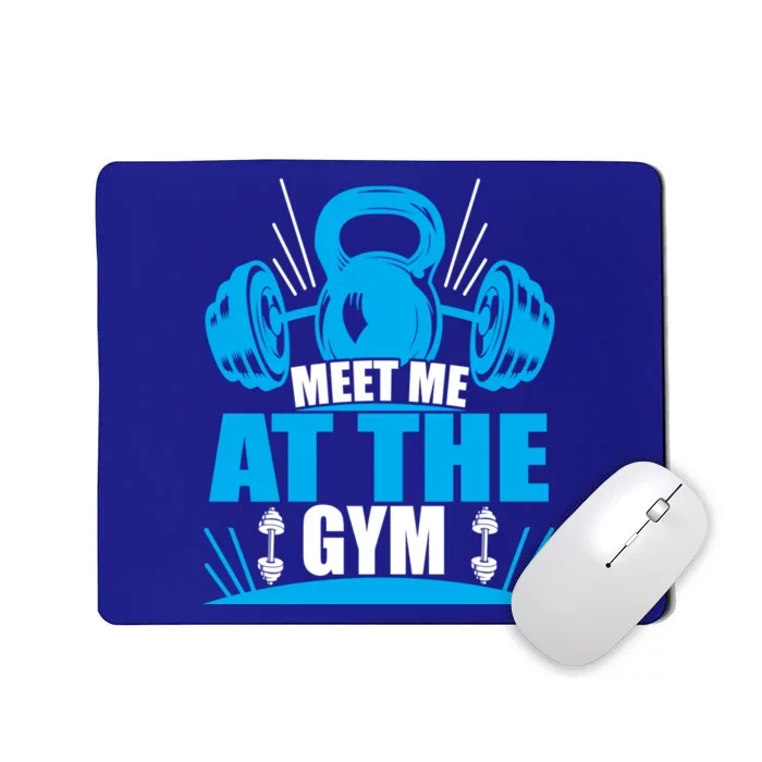 Meet Me At The Gym Barbell Workout Kettlebell Wod Great Gift Mousepad