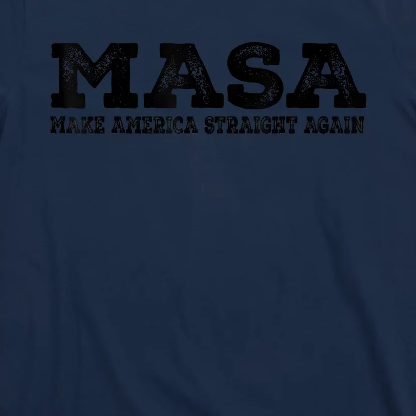 MASA Make America Straight Again T-Shirt