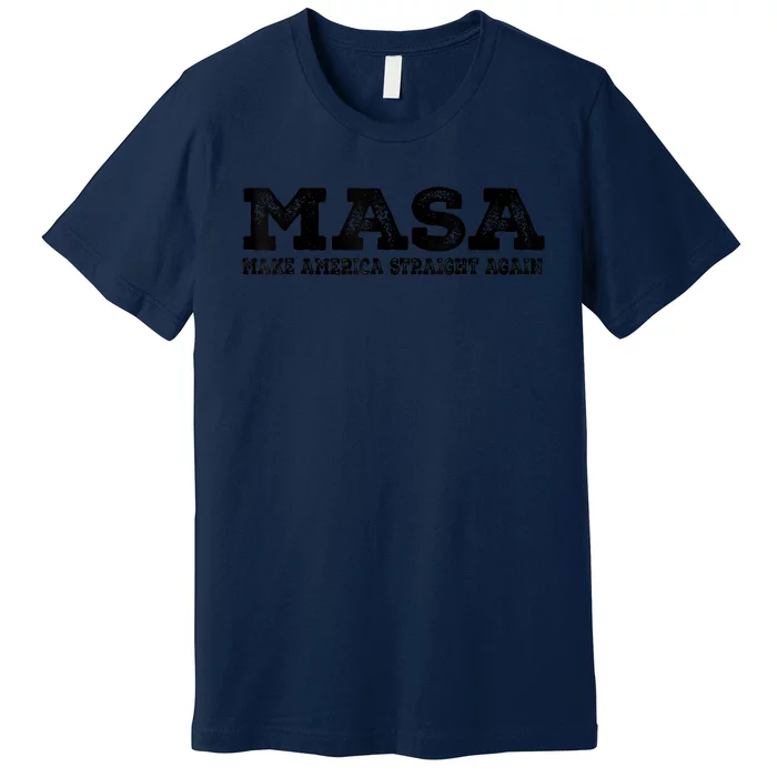 MASA Make America Straight Again Premium T-Shirt