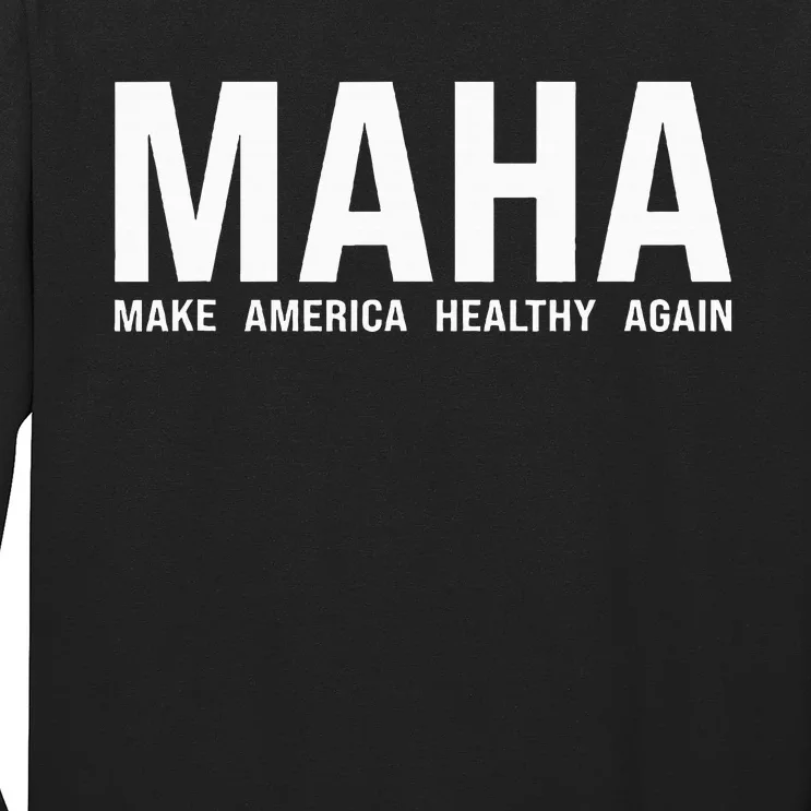 Maha Make America Healthy Long Sleeve Shirt