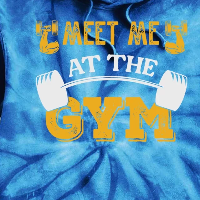 Meet Me At The Gym Meaningful Gift Tie Dye Hoodie