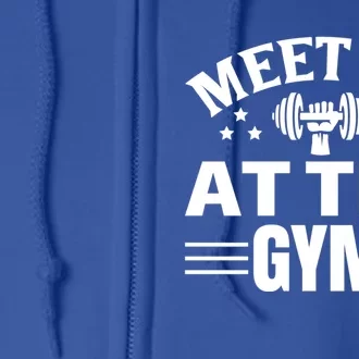 Meet Me At The Gymgift Awesome Fitness Gym Wear Workout Lifting Gift Full Zip Hoodie