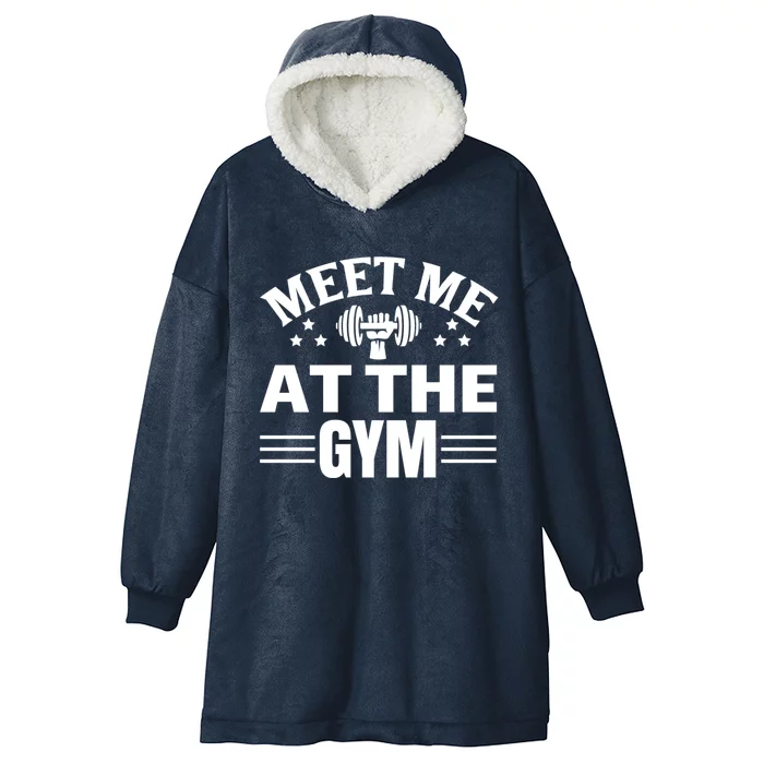 Meet Me At The Gymgift Awesome Fitness Gym Wear Workout Lifting Gift Hooded Wearable Blanket