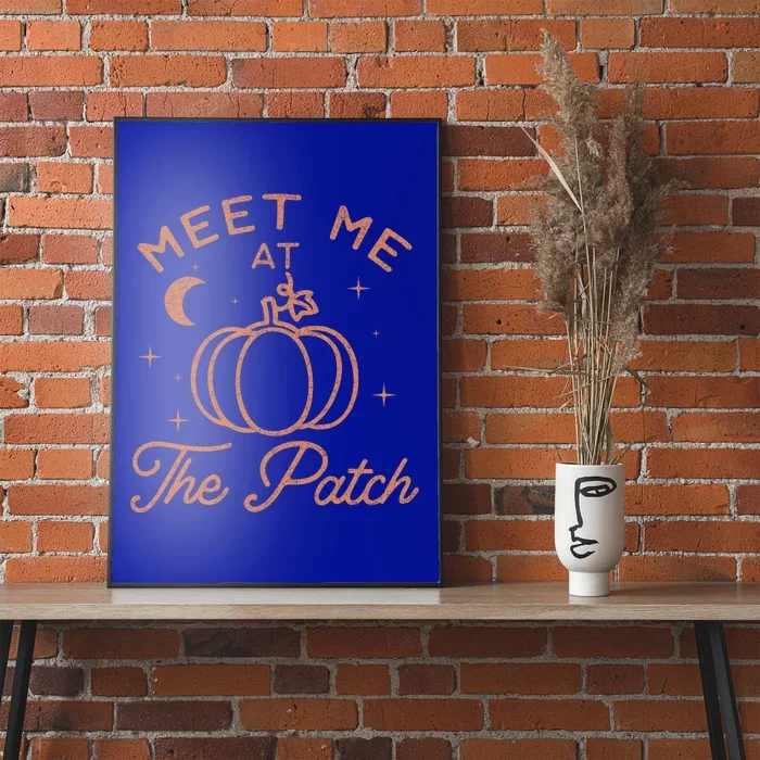 Meet Me At The Patch Funny Pumpkin Fall Meaningful Gift Poster