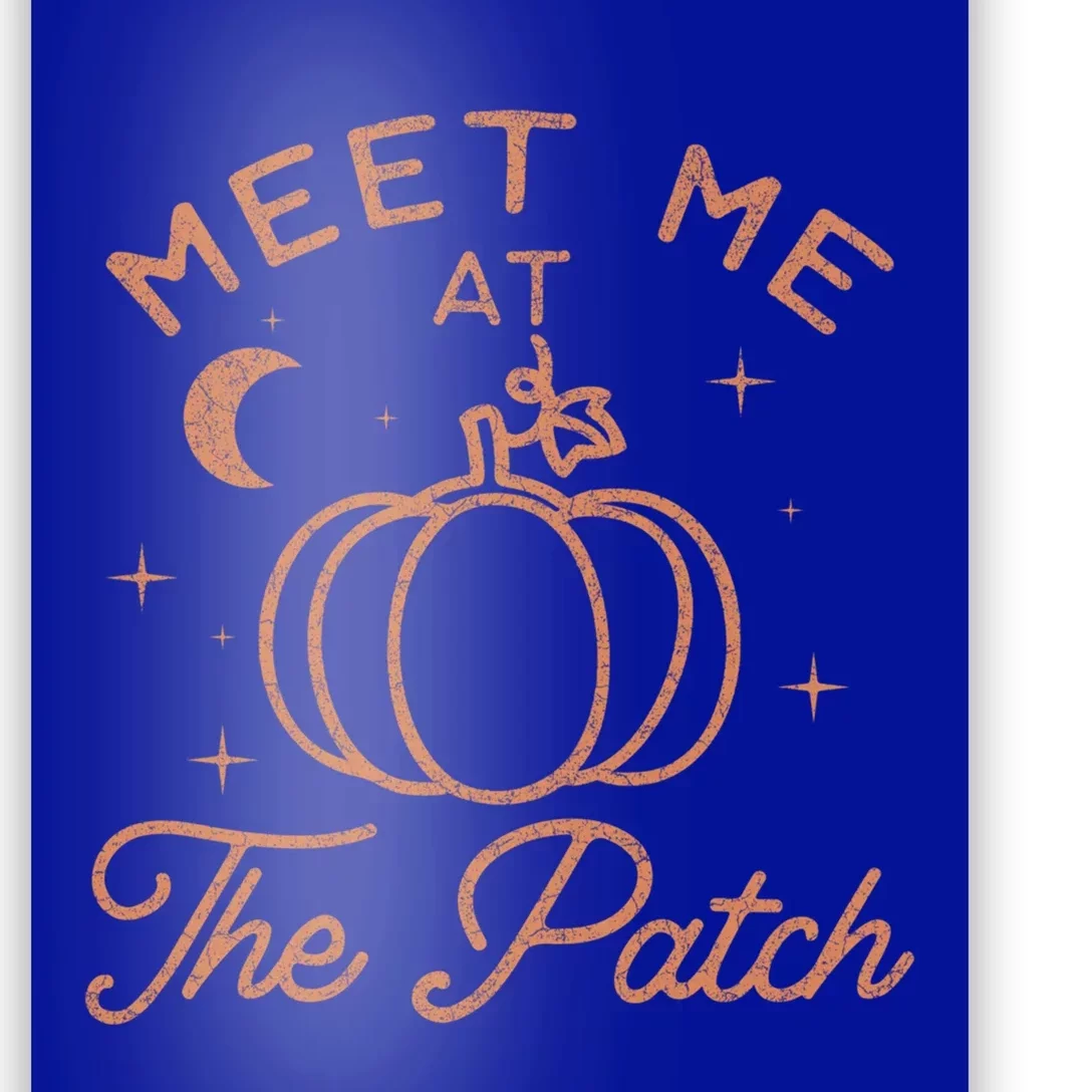 Meet Me At The Patch Funny Pumpkin Fall Meaningful Gift Poster