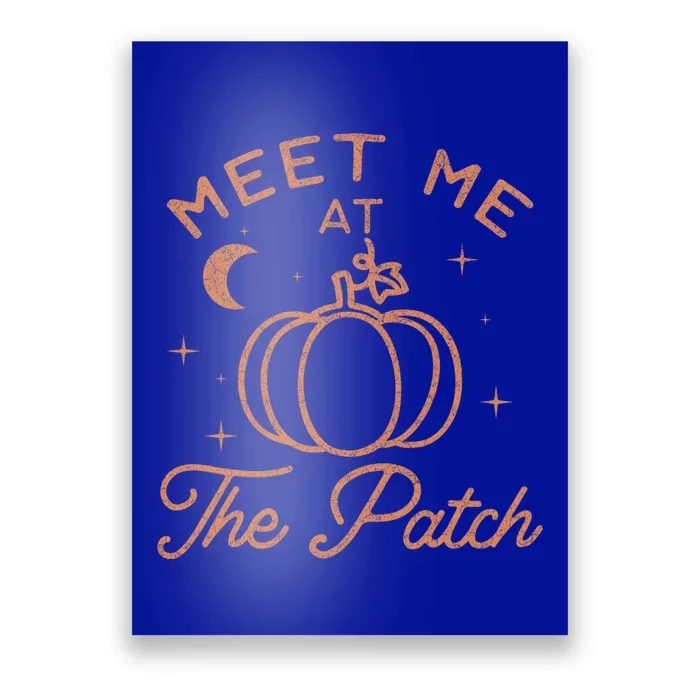 Meet Me At The Patch Funny Pumpkin Fall Meaningful Gift Poster