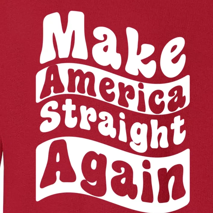 MASA Make America Straight Again Toddler Sweatshirt