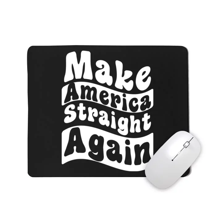 MASA Make America Straight Again Mousepad