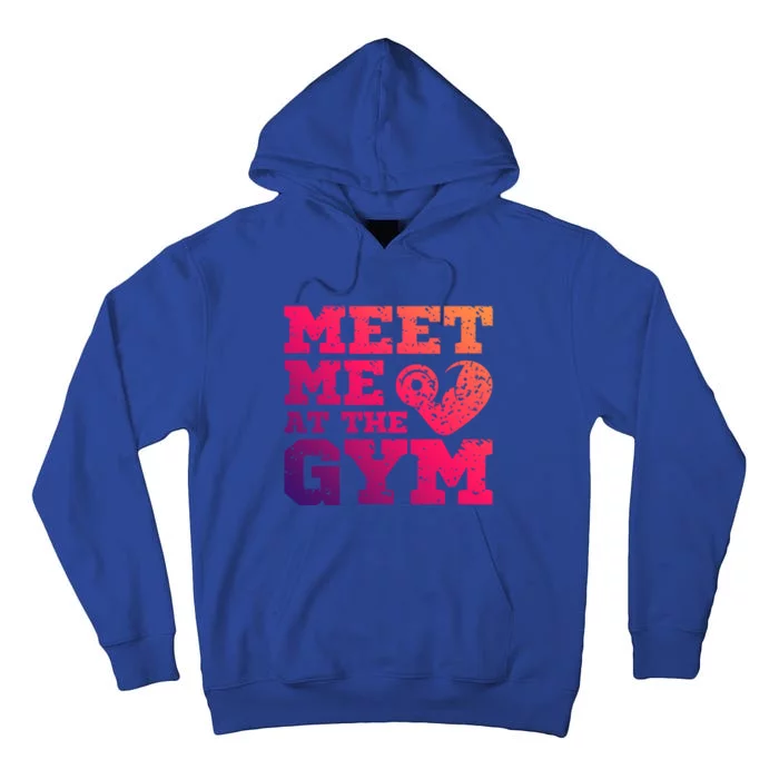 Meet Me At The Gym Funny Gym Quote Fitness Lovers Workout Gift Tall Hoodie