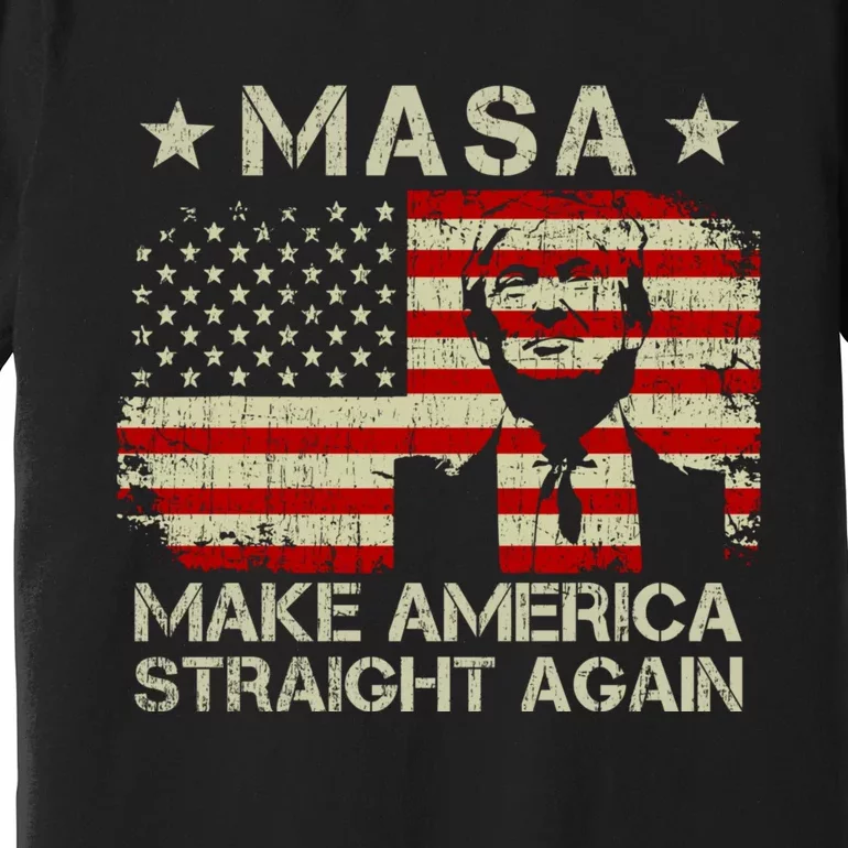 MASA Make America Straight Again Premium T-Shirt