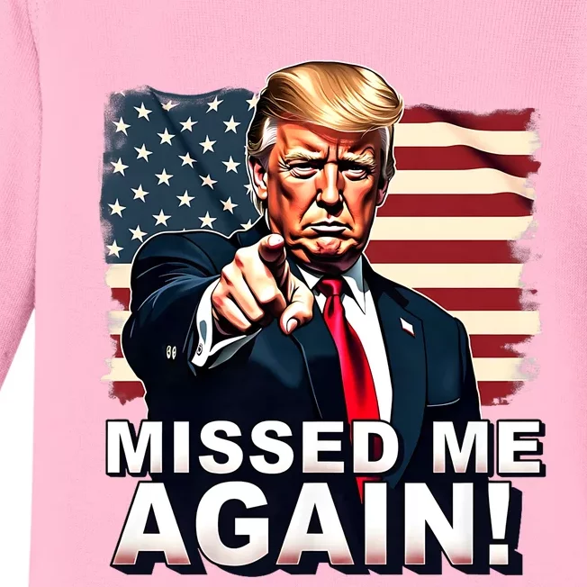 Missed Me Again You Missed Trump 2024 Elections American Flag Patriotic Baby Long Sleeve Bodysuit