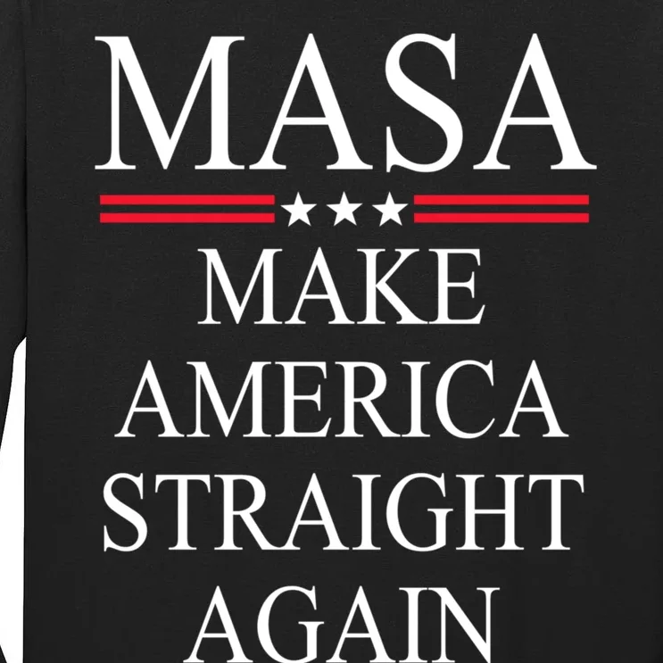 MASA Make America Straight Again Tall Long Sleeve T-Shirt