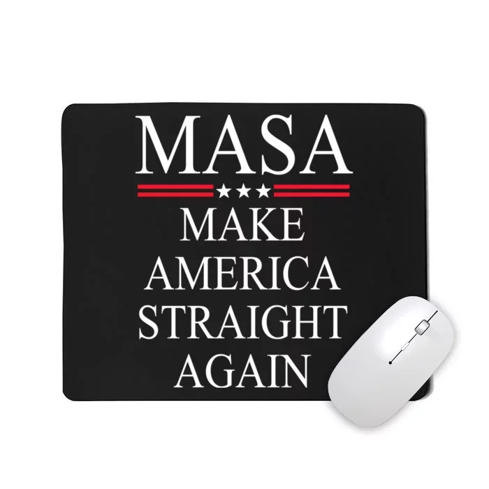 MASA Make America Straight Again Mousepad