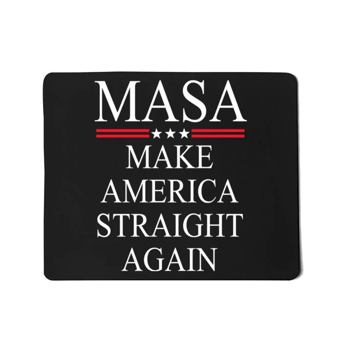 MASA Make America Straight Again Mousepad