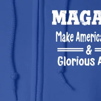 Magaga Make America Great And Glorious Again Gift Full Zip Hoodie