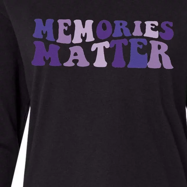 Memories Matter Alzheimer Brain Awareness Support Womens Cotton Relaxed Long Sleeve T-Shirt