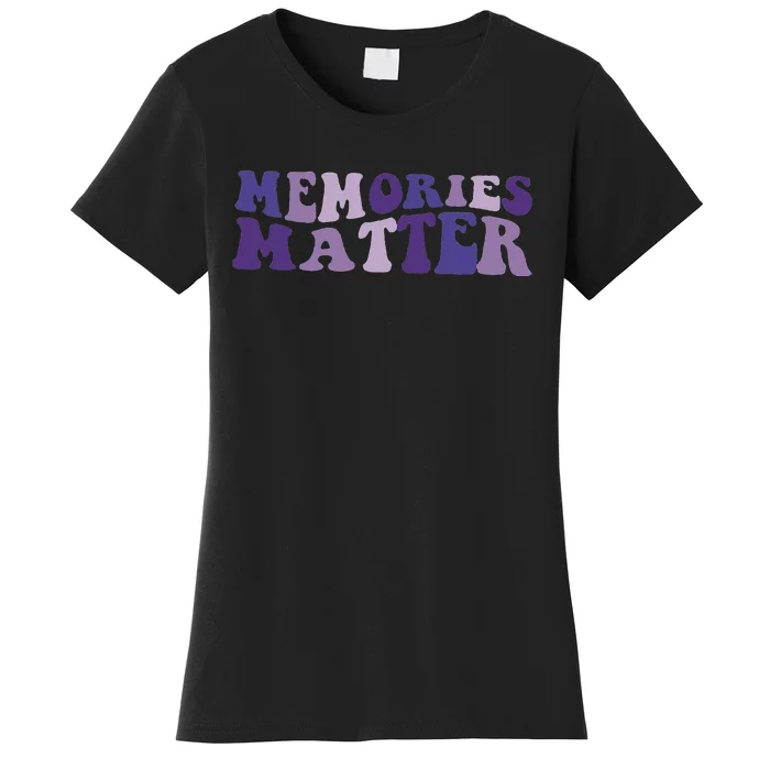 Memories Matter Alzheimer Brain Awareness Support Women's T-Shirt