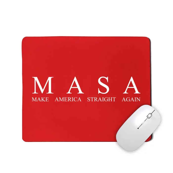 MASA Make America Straight Again Mousepad