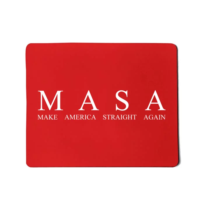 MASA Make America Straight Again Mousepad