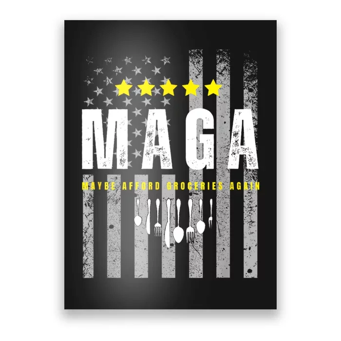 Maga Maybe Afford Groceries Again Poster