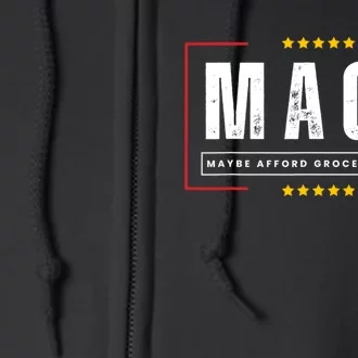 Maga Maybe Afford Groceries Again Full Zip Hoodie