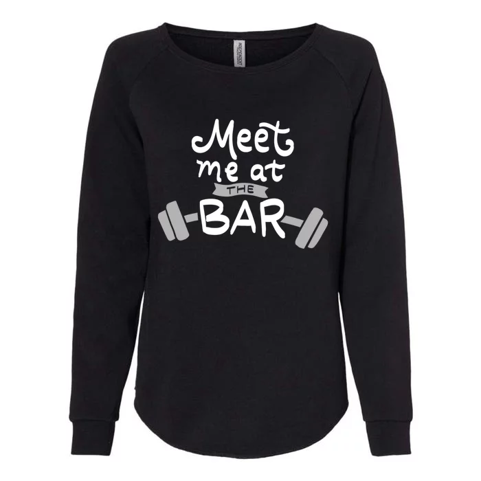 Meet Me At The Bar Gift Fitness Sport Workout Puns Funny Gym Gift Womens California Wash Sweatshirt