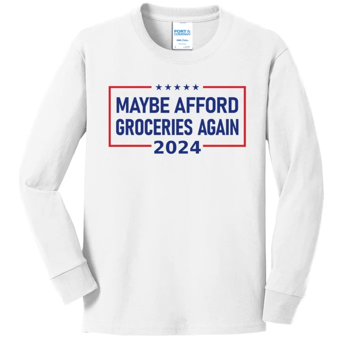 Maga Maybe Afford Groceries Again Kids Long Sleeve Shirt