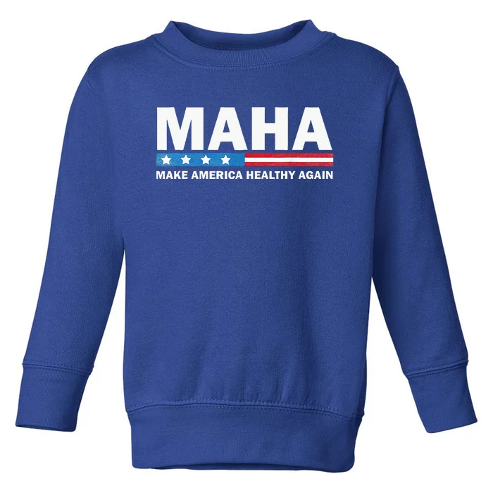 Maha Make America Healthy Again 2024 Toddler Sweatshirt