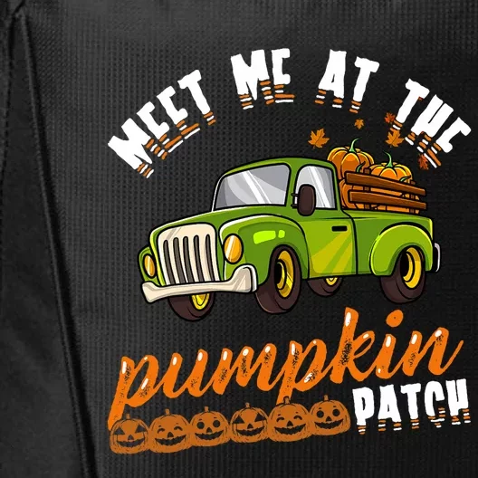 Meet Me At The Pumpkin Patch Truck Thanksgiving Farmer City Backpack