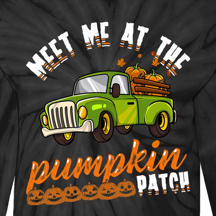 Meet Me At The Pumpkin Patch Truck Thanksgiving Farmer Tie-Dye Long Sleeve Shirt