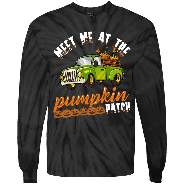 Meet Me At The Pumpkin Patch Truck Thanksgiving Farmer Tie-Dye Long Sleeve Shirt