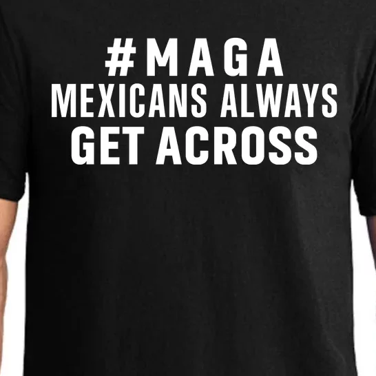 Maga Mexicans Always Get Across Funny Mexican Pajama Set