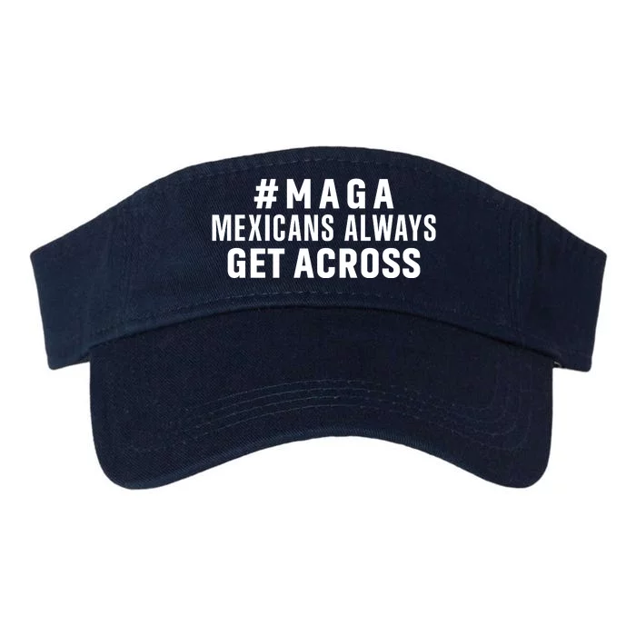 Maga Mexicans Always Get Across Funny Mexican Valucap Bio-Washed Visor