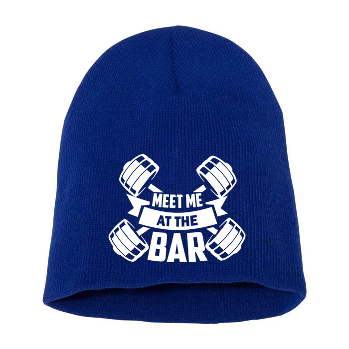 Meet Me At The Bar Meaningful Gift Workout Weightlifting Quote Funny Gym Gift Short Acrylic Beanie