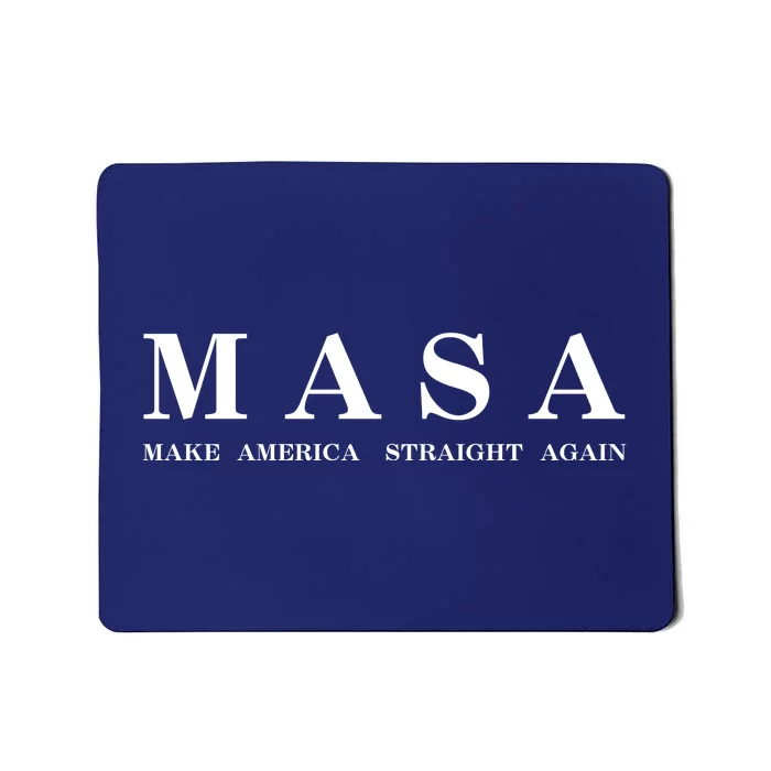 MASA Make America Straight Again Mousepad