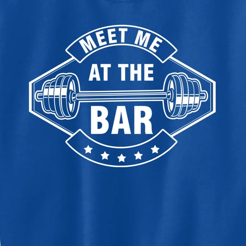 Meet Me At The Bar Barbell Weightlifting Dumbbell Gym Gift Kids Sweatshirt