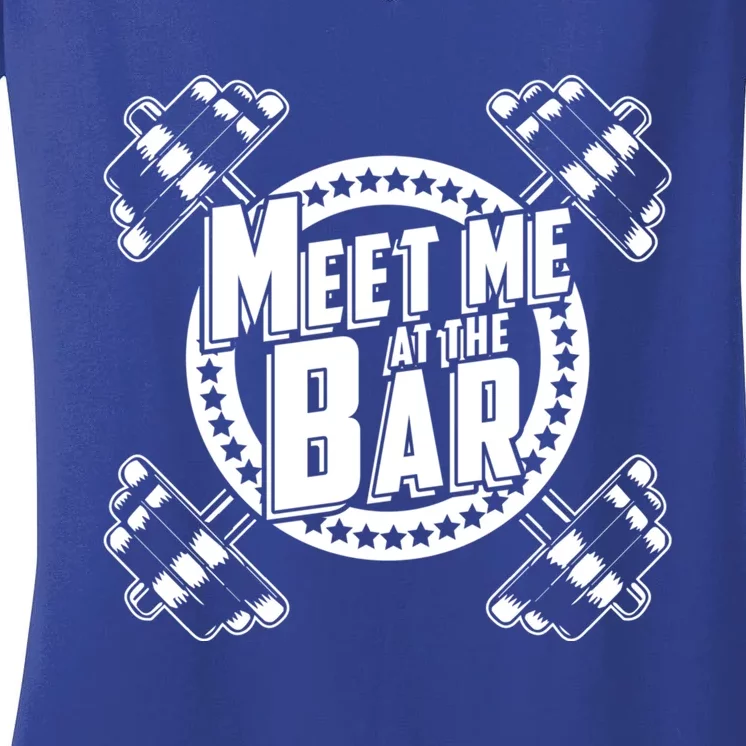 Meet Me At The Bar Bodybuilder Fitness Gym Workout Exercise Cool Gift Women's V-Neck T-Shirt