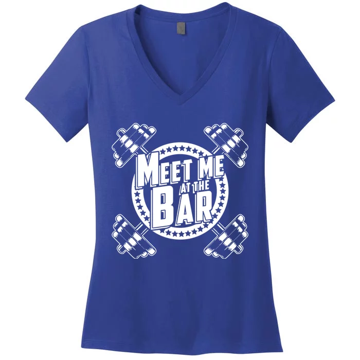 Meet Me At The Bar Bodybuilder Fitness Gym Workout Exercise Cool Gift Women's V-Neck T-Shirt