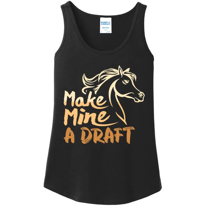 Make Mine A Draft Horse Lover Equestrian Funny Ladies Essential Tank