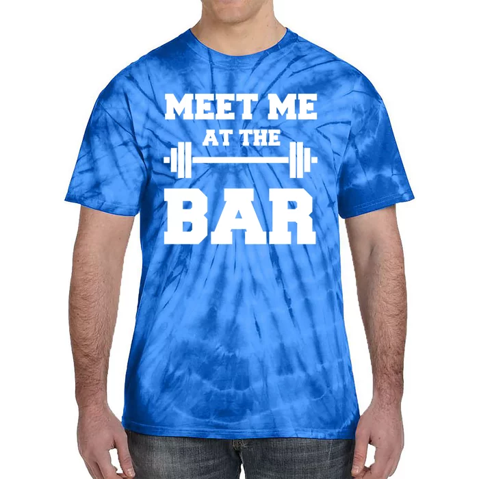 Meet Me At The Bar Cool Gym Pun Design For Weight Lifters Gift Tie-Dye T-Shirt