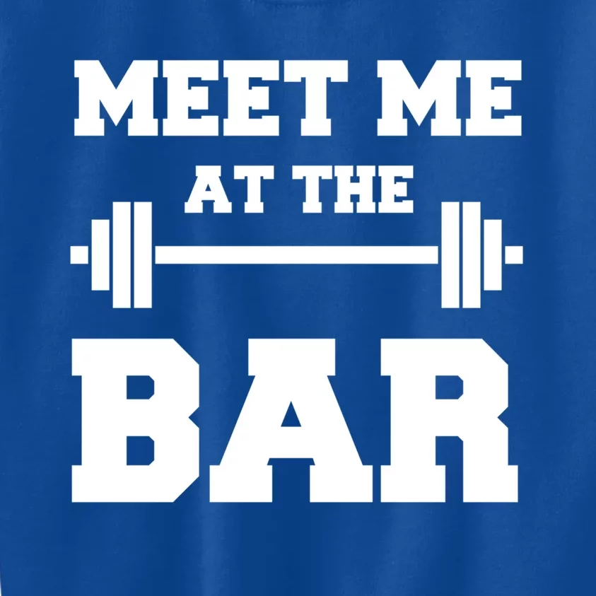 Meet Me At The Bar Cool Gym Pun Design For Weight Lifters Gift Kids Sweatshirt