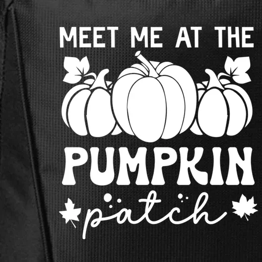 Meet Me At The Pumpkin Patch Fall October Autumn Design Gift City Backpack