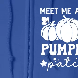 Meet Me At The Pumpkin Patch Fall October Autumn Design Gift Full Zip Hoodie