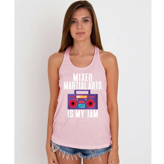 Mixed Martial Arts Is My Jam Mixed Martial Arts Cool Gift Women's Knotted Racerback Tank