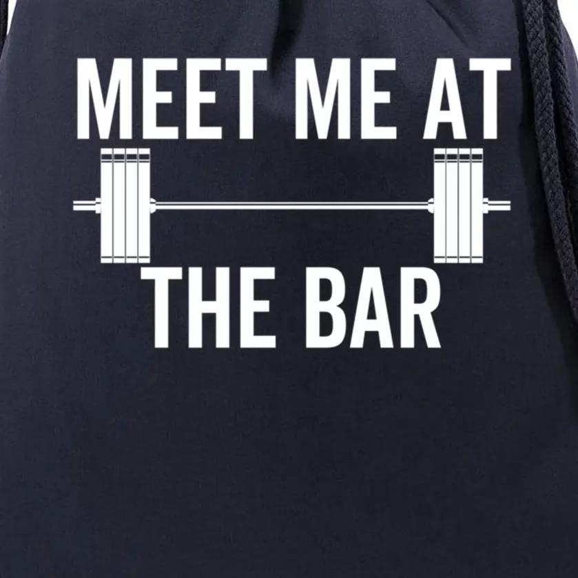 Meet Me At The Bar Funny Fitness Barbell Weightlifting Gym Gift Drawstring Bag