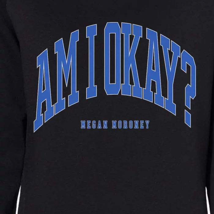 Megan Moroney Am I Ok? Womens California Wash Sweatshirt