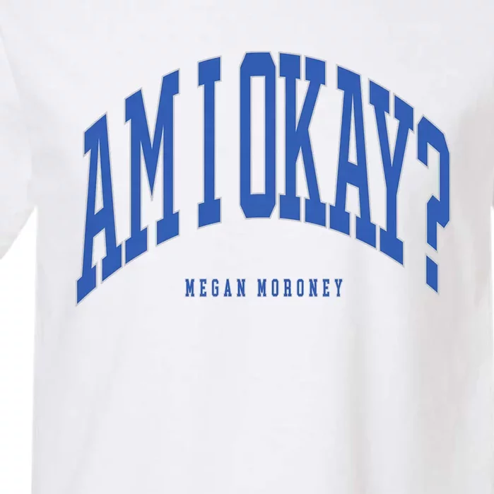 Megan Moroney Am I Ok? Garment-Dyed Heavyweight T-Shirt