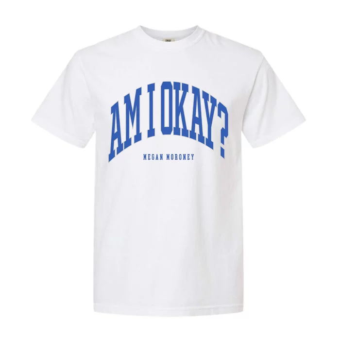 Megan Moroney Am I Ok? Garment-Dyed Heavyweight T-Shirt