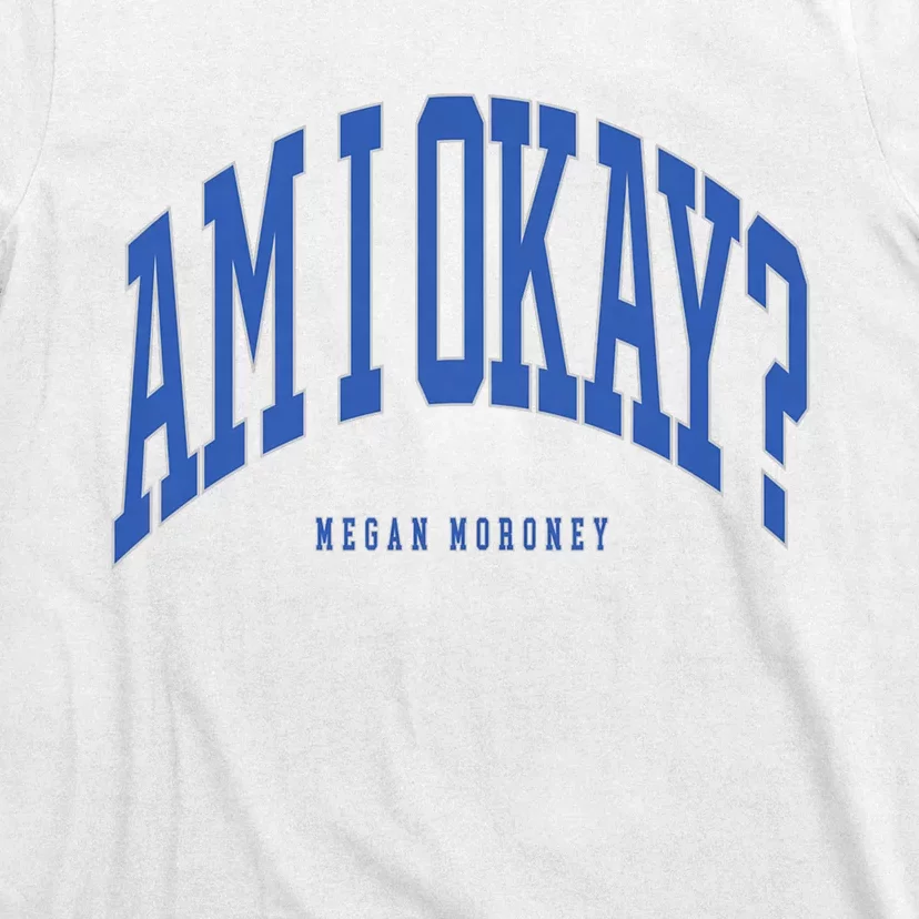 Megan Moroney Am I Ok? T-Shirt