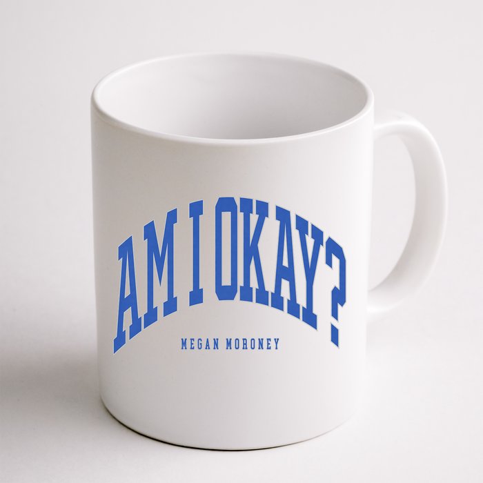 Megan Moroney Am I Ok? Front & Back Coffee Mug